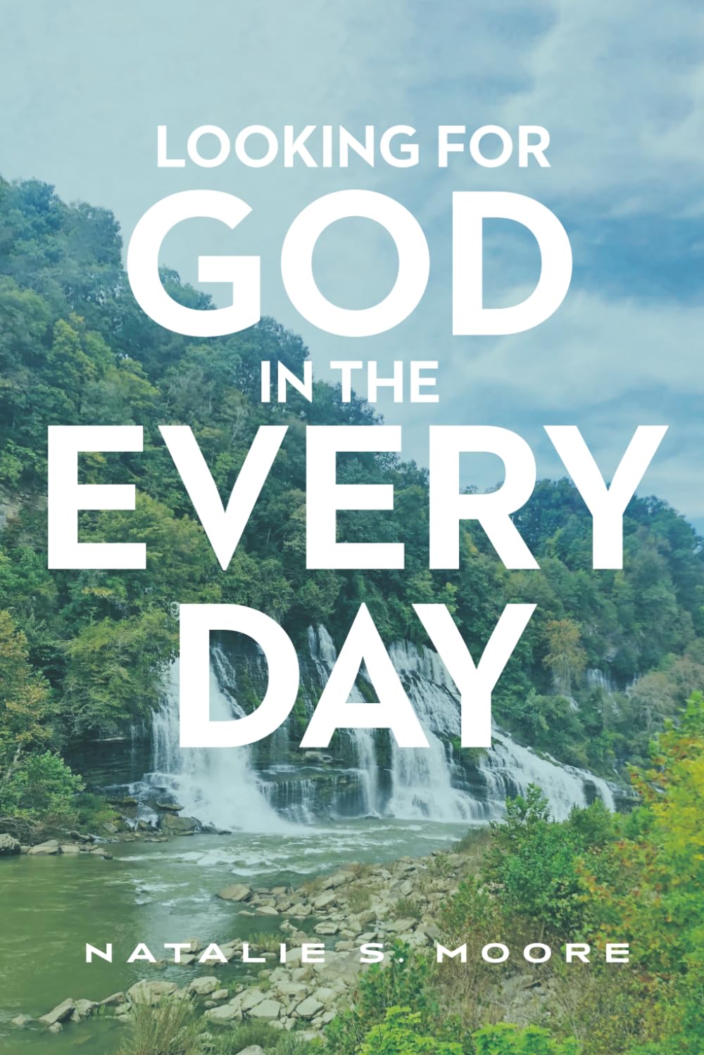 Looking for God in the Every Day