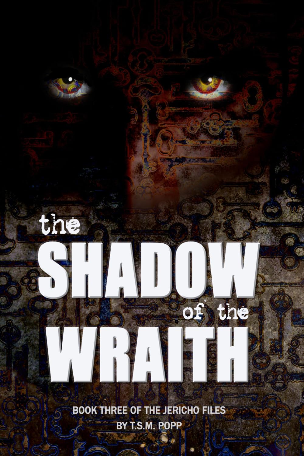 Shadow Of The Wraith: Book Three of the Jericho Files