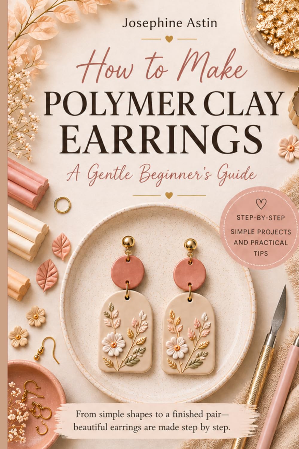 How to Make Polymer Clay Earrings: A Gentle Beginner’s Guide