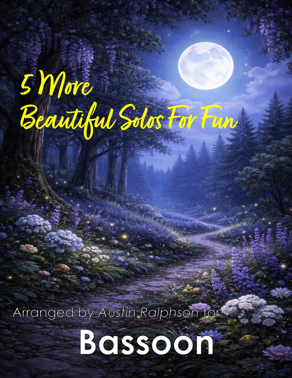 5 More Beautiful Bassoon Solos for Fun: With FREE BACKING TRACKS and piano accompaniment: 31 (Woodwind solos, duets and ensembles)
