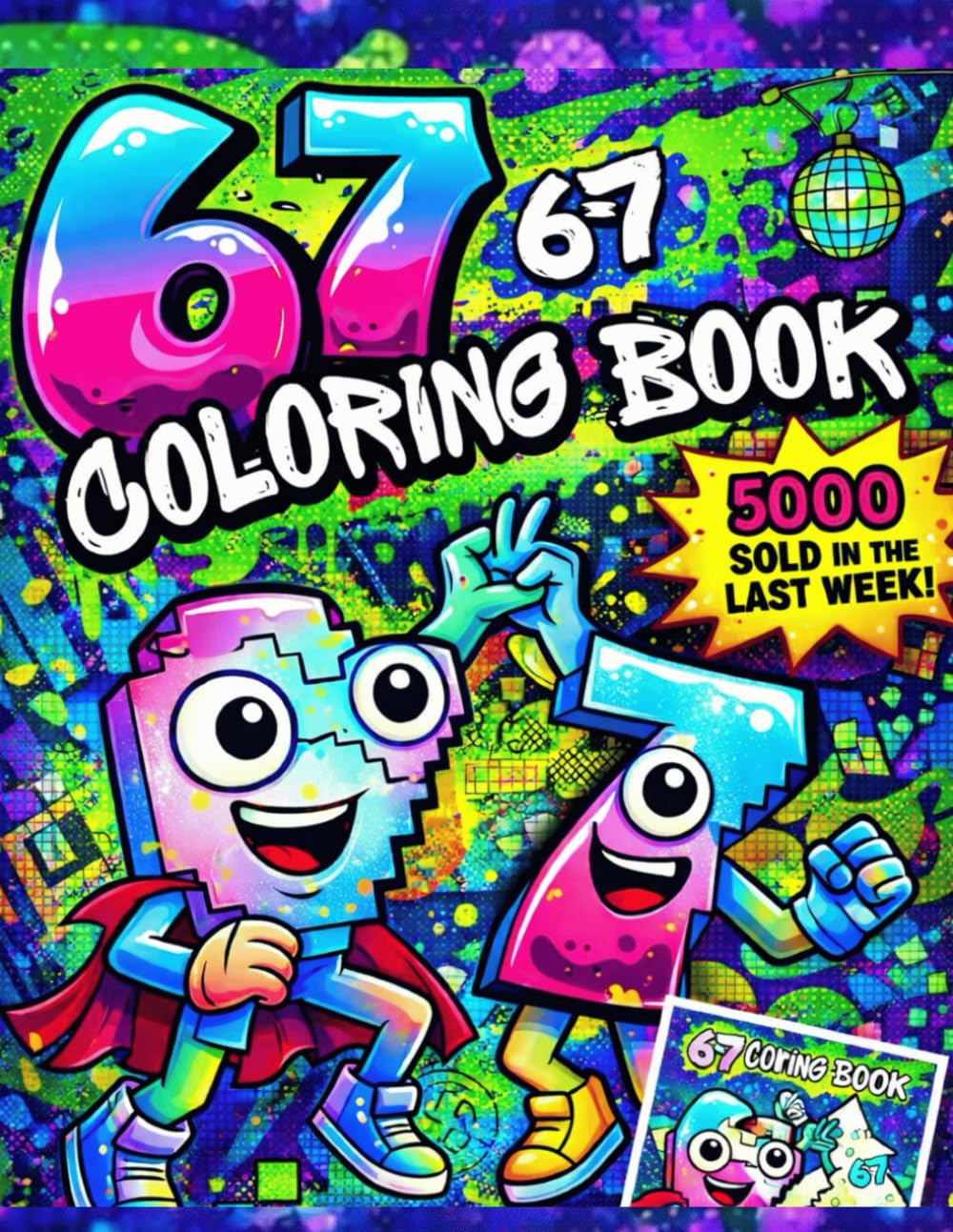 67 Meme Coloring Book: A Viral Coloring Book with 25 Illustrated Pages Featuring 6–7 Meme Illustrations for Kids, Teens and Adults