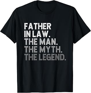 Father-In-Law The Man The Myth The Legend Funny Cool T-Shirt