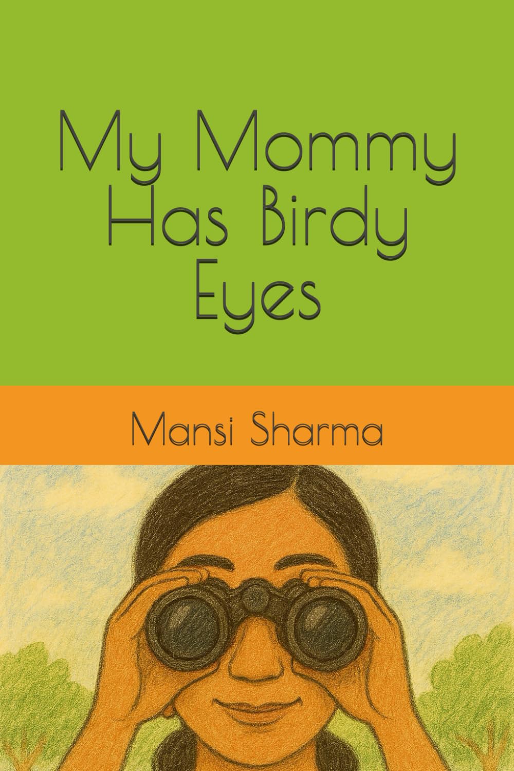 My Mommy Has Birdy Eyes
