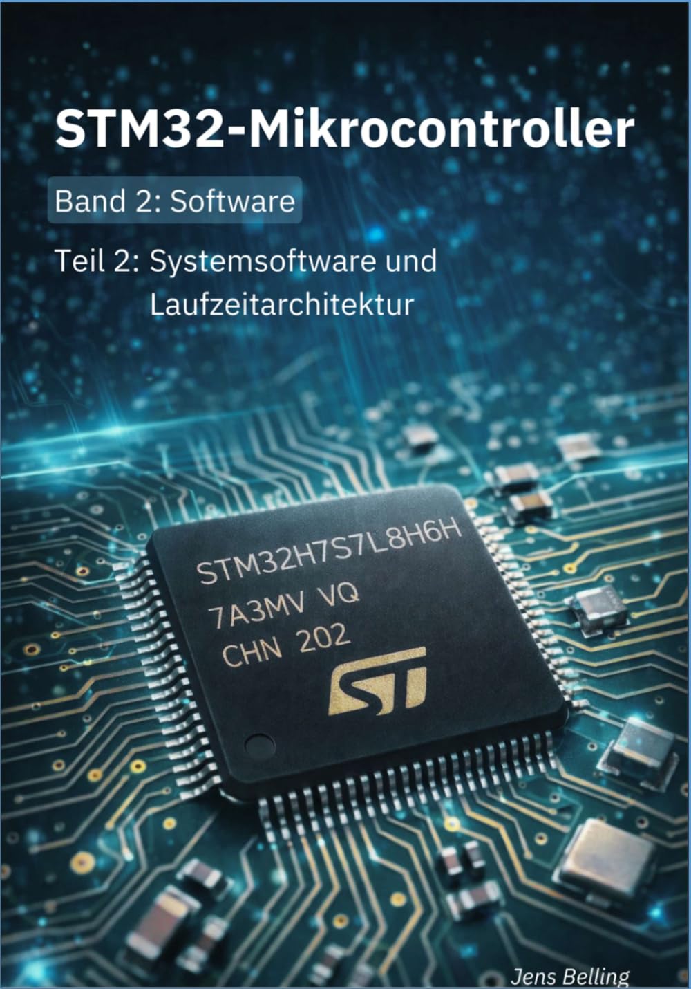 STM32-Mikrocontroller: Band 2: Software; Teil 2: Systemsoftware und Laufzeitarchitektur