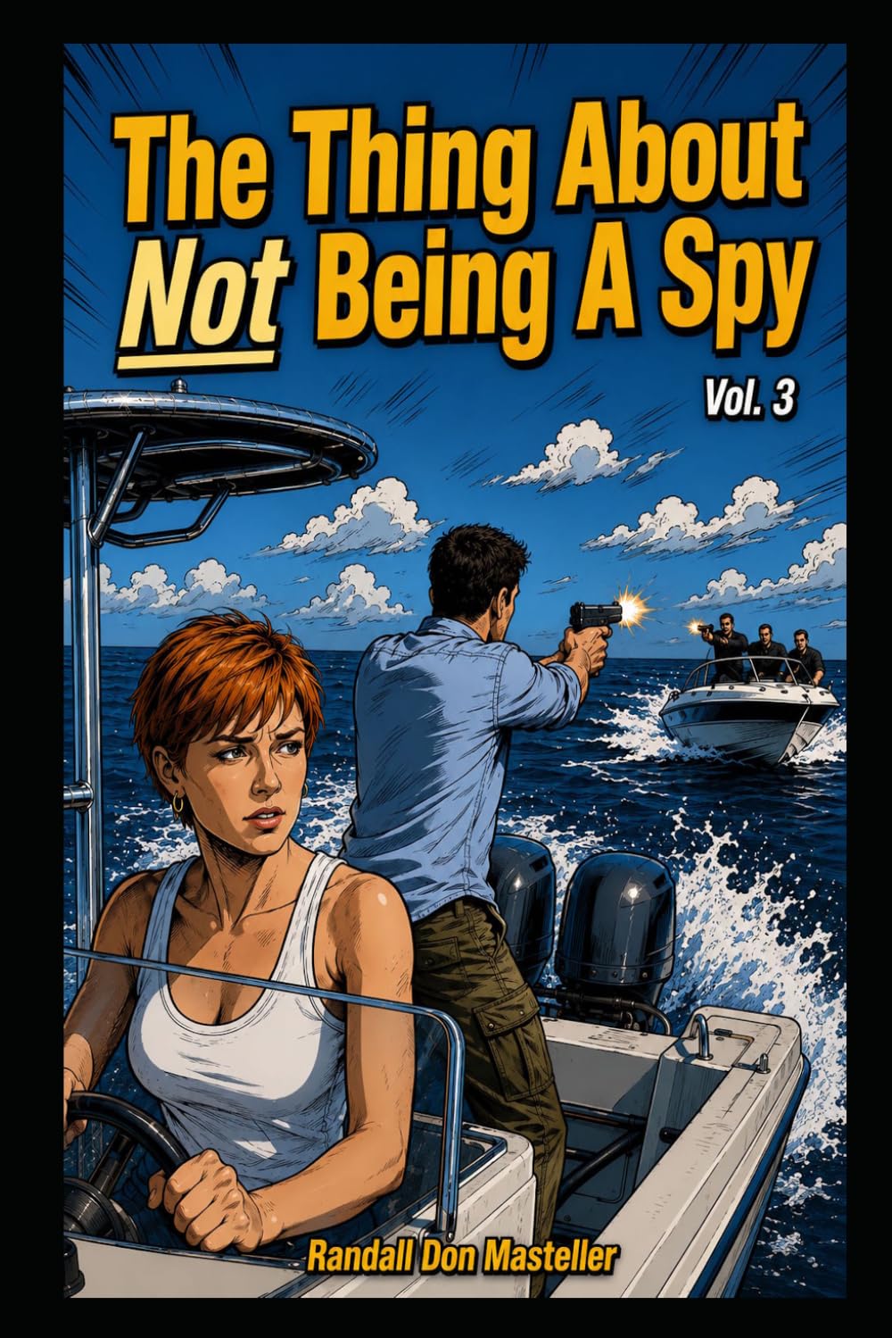 The Thing About Not Being A Spy, Vol 3.