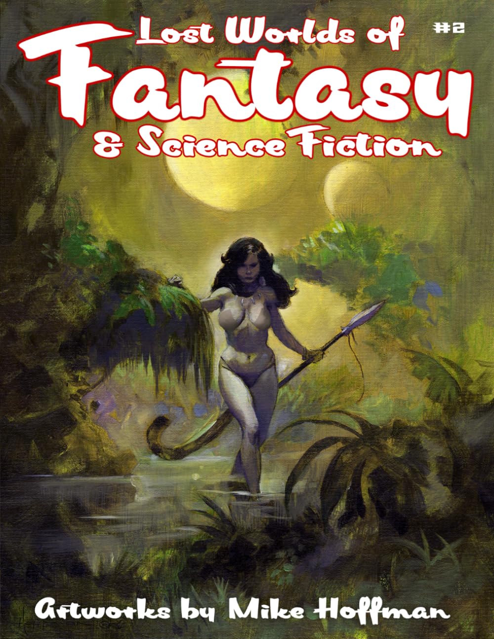 Lost Worlds of Fantasy and Science Fiction Volume 2: Artworks by Mike Hoffman