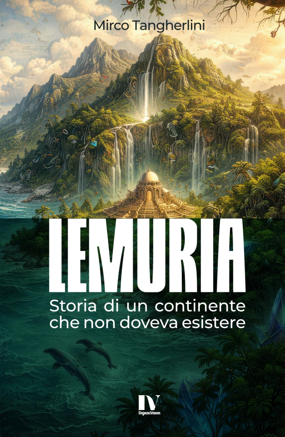 LEMURIA: Storia di un continente che non doveva esistere