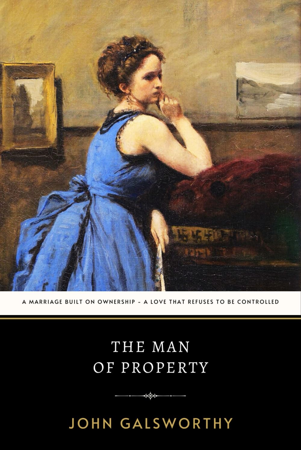 The Man of Property: The Forsyte Saga - Volume 1 - The Original 1906 Edition