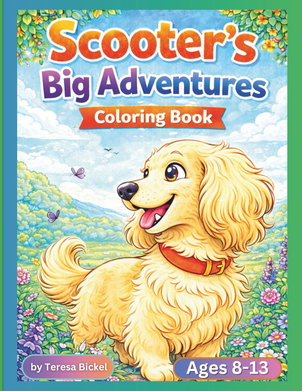 Scooters Big Adventures: A Fun Coloring Book About Friends, Nature, and Play