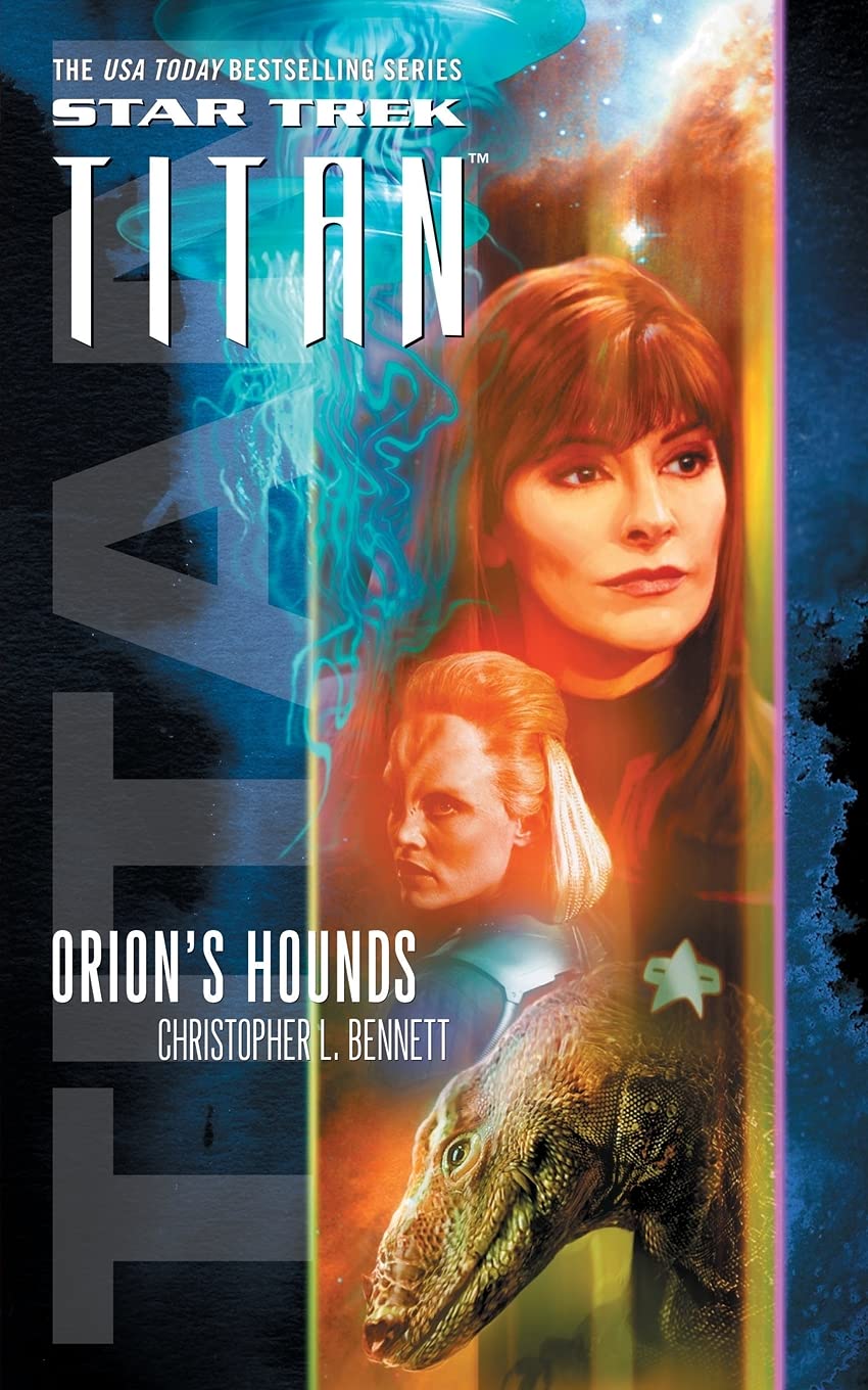 Star Trek: Titan #3: Orion's Hounds: Titan #3: Orion's Hounds (Star Trek: The Next Generation)