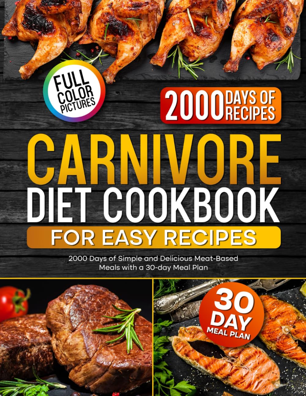 Carnivore Diet Cookbook for Easy Recipes: 2000 Days of Simple and Delicious Mea