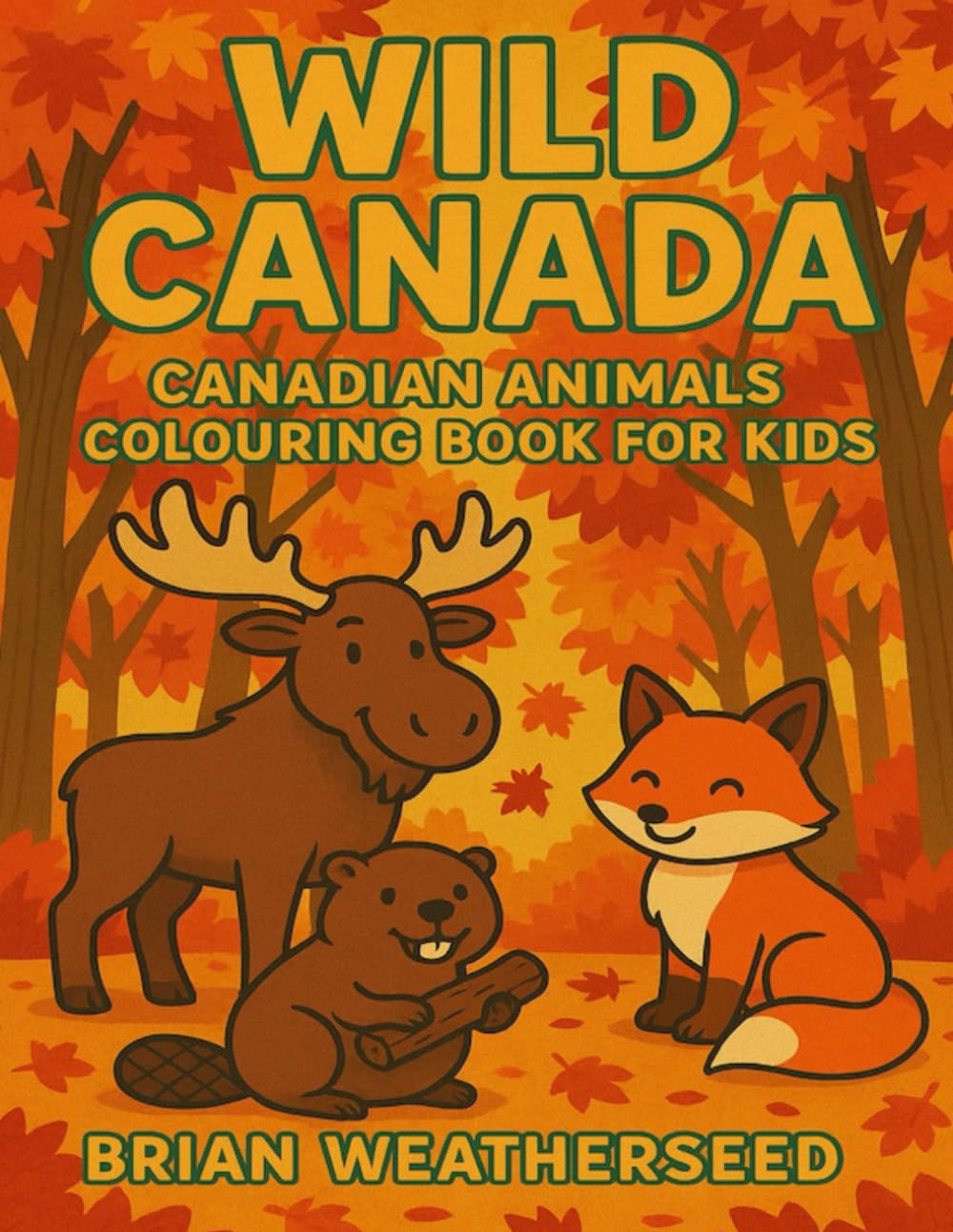 Wild Canada: Canadian Animals Colouring Book for Kids