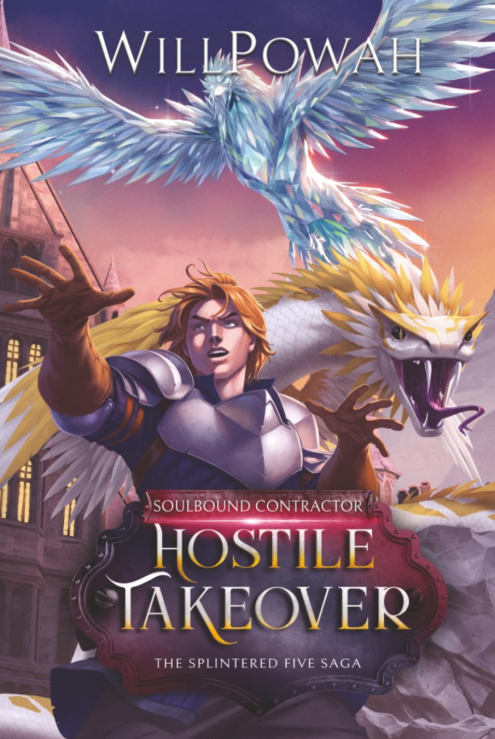 Hostile Takeover: The Splintered Five Saga: A LitRPG Isekai Adventure (Soulbound Contractor)