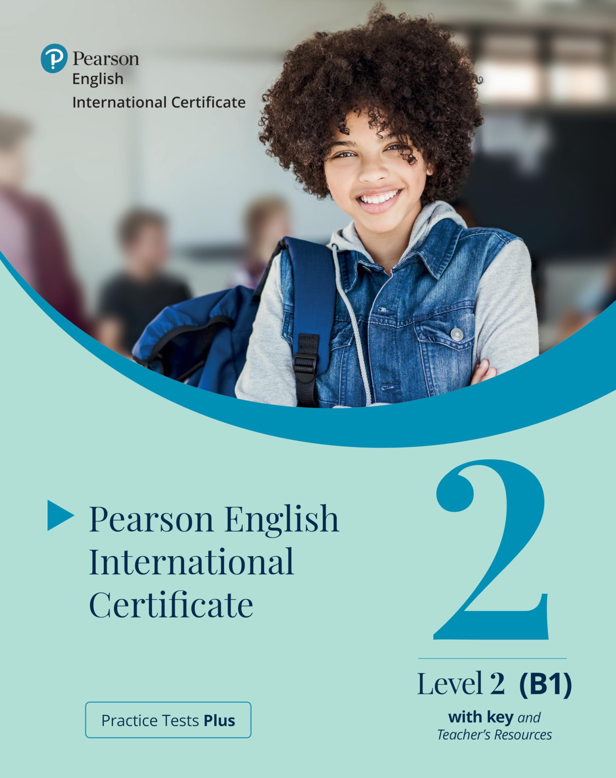 Practice Tests Plus PTE General B1 Paper based with Key App & PEP Pack (Pearson Tests of English)
