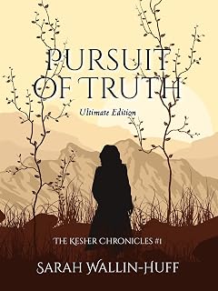 Pursuit of Truth (Ultimate Edition) (The Kesher Chronicles Book 1)