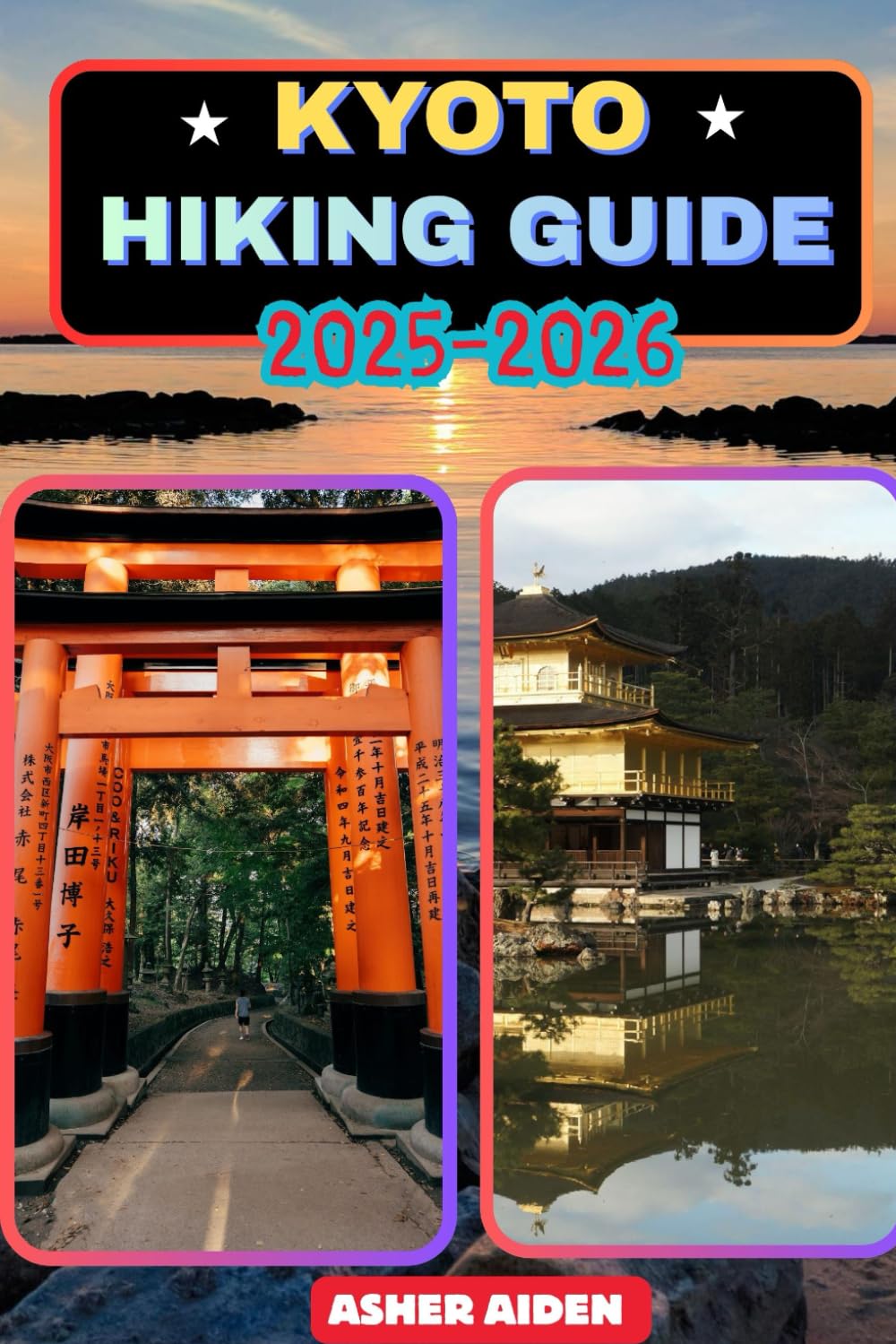 Kyoto Hiking Guide 2025–2026 (Trailwise: The 2025 Hiking Series)