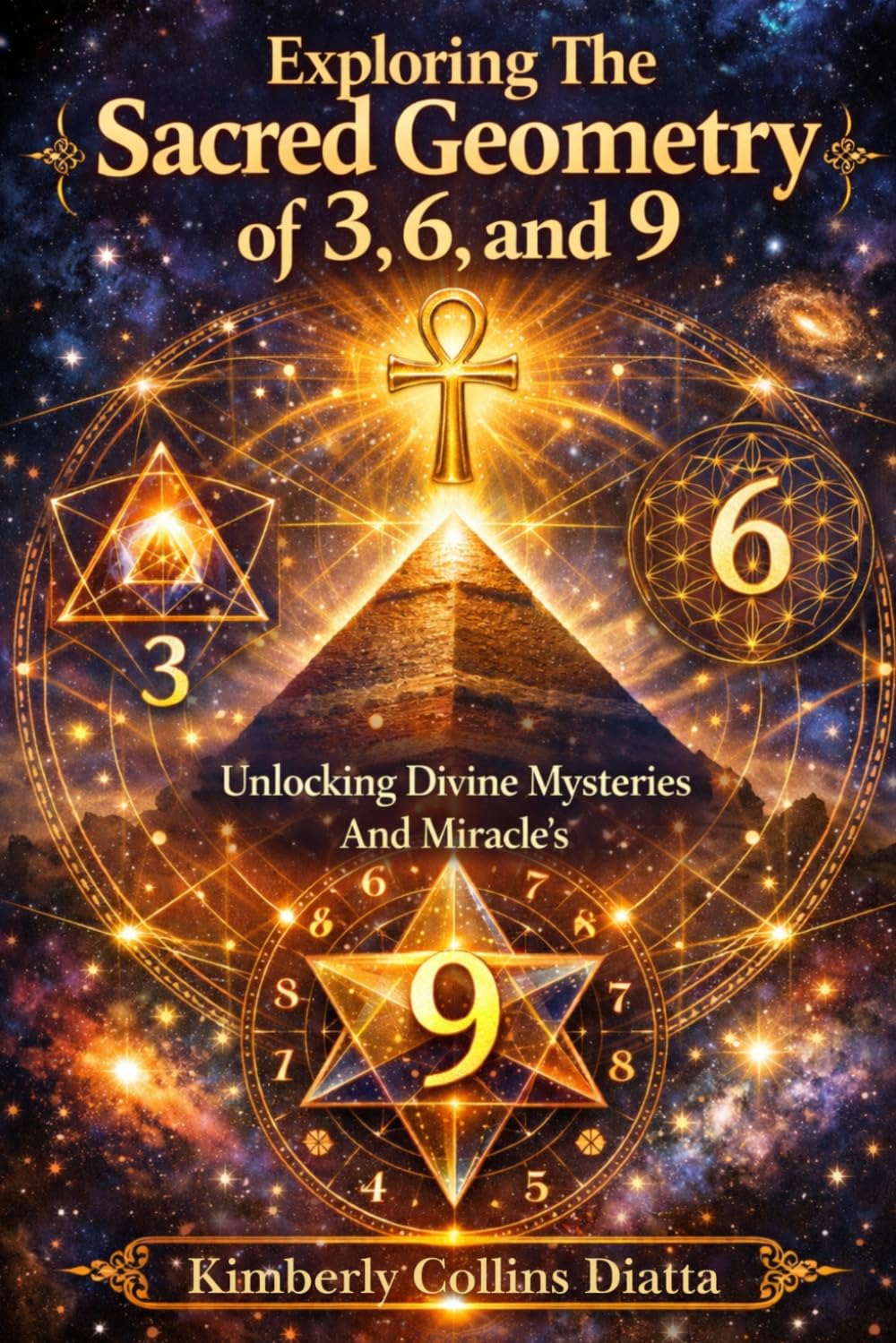 Exploring The Sacred Geometry of 3, 6, and 9: Unlocking Divine Mysteries And Miracle's