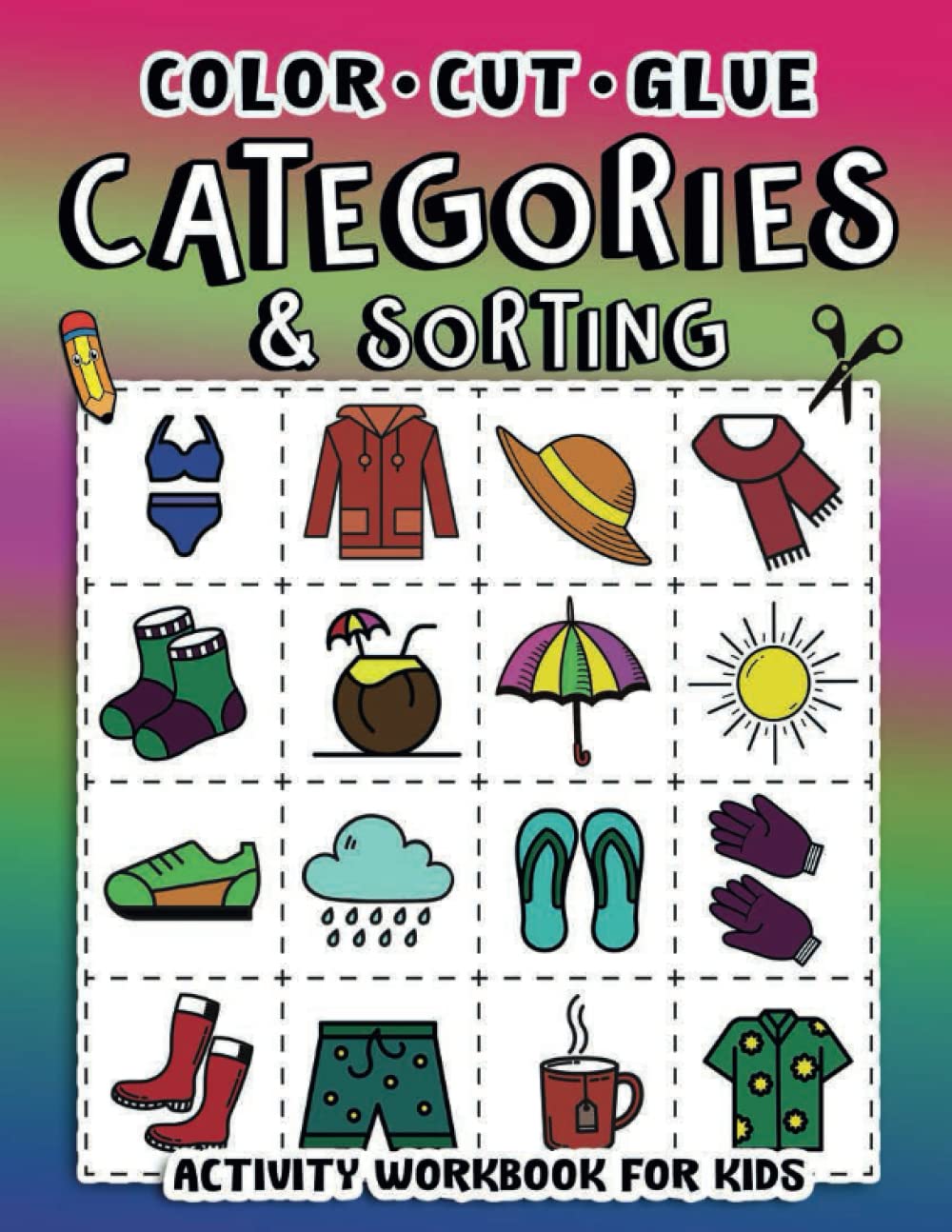 Color, Cut, Glue. Categories and Sorting. Activity workbook for kids.: Practice cutting and sorting book for preschoolers and primary school students