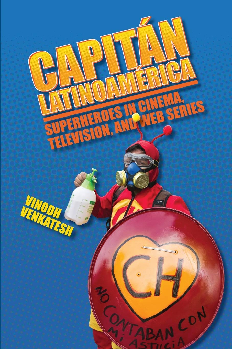Capitán Latinoamérica apprenez tout sur les séries et films héroïques latinos