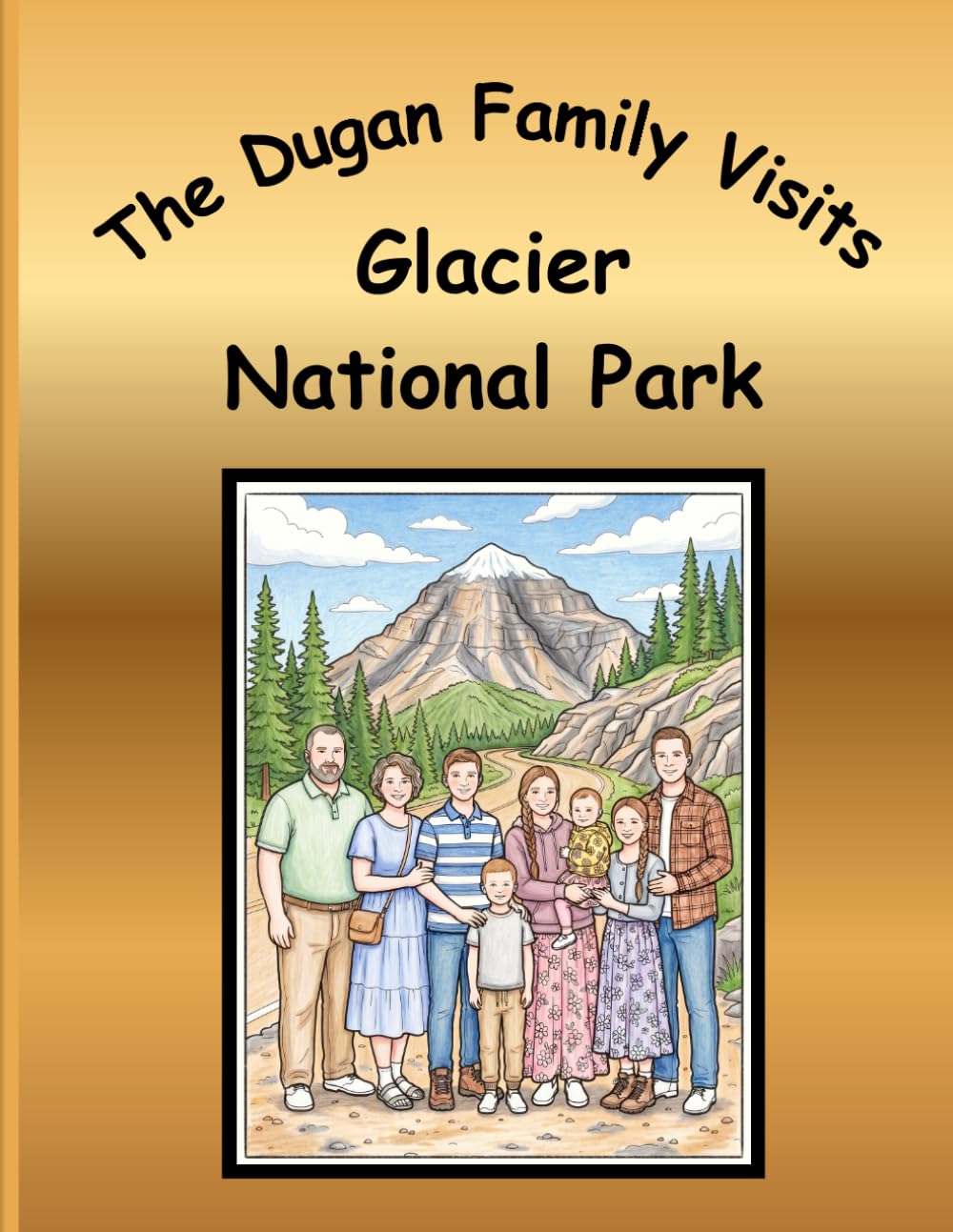 The Dugan Family Visits Glacier National Park: A Dugan Family Adventure Series: Coloring Book Collection