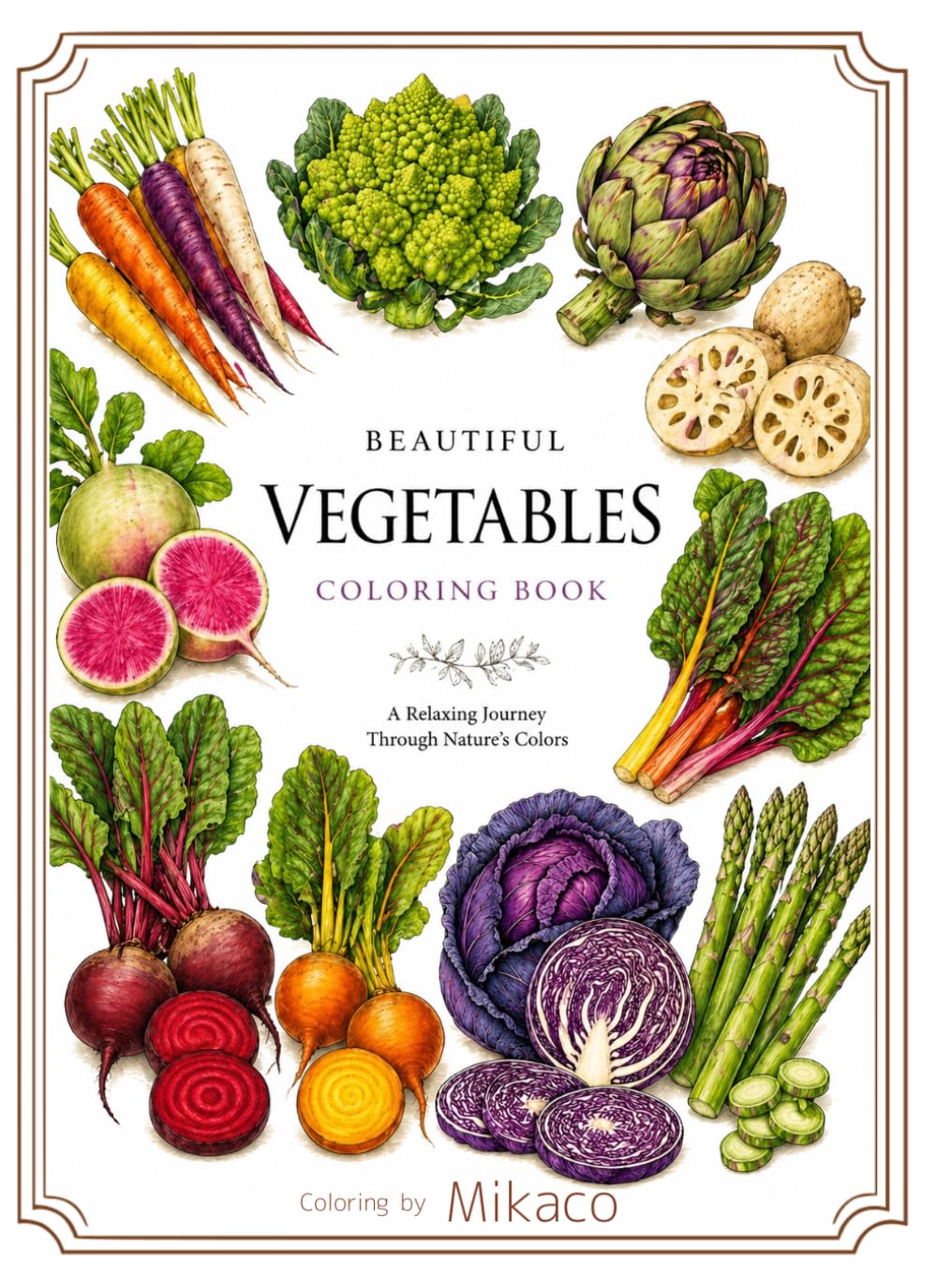 Exotic & Rare Vegetable Coloring Book for Adults: With Color Reference – 10 Beautiful Vegetables for Relaxation