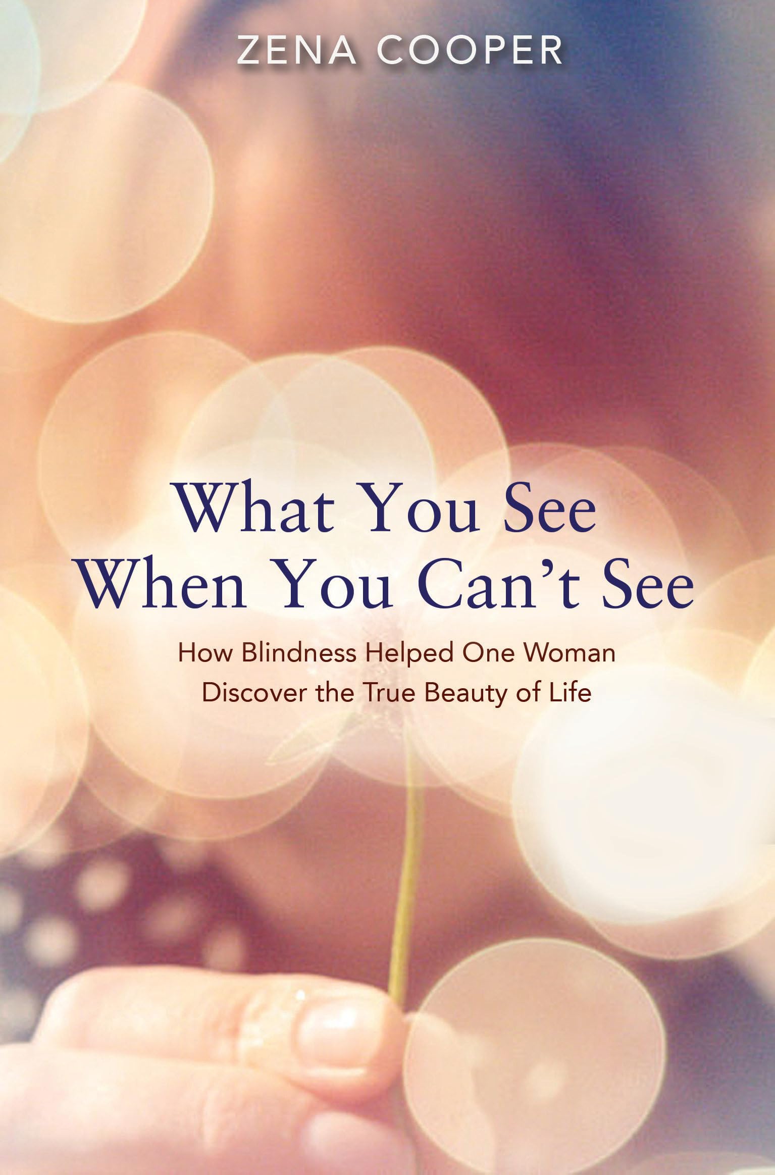 What You See When You Can't See: How Blindness Helped One Woman Discover the T,
