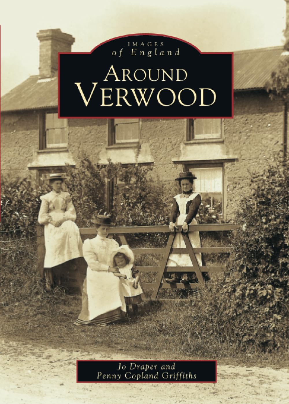 Around Verwood (Images of England)