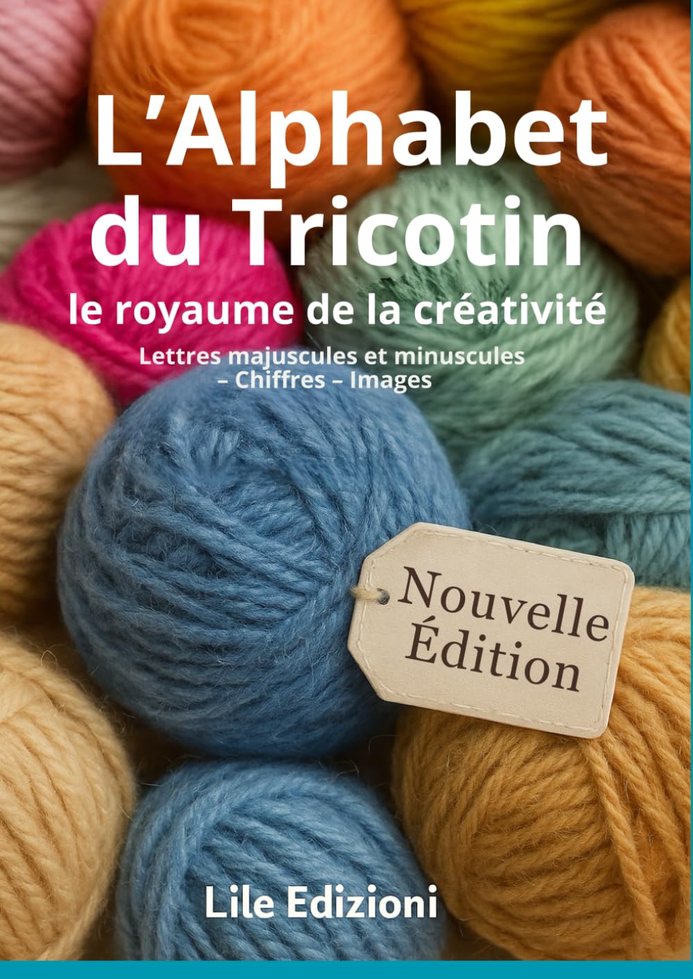 L’Alphabet du Tricotin: Le Royaume de la Créativité