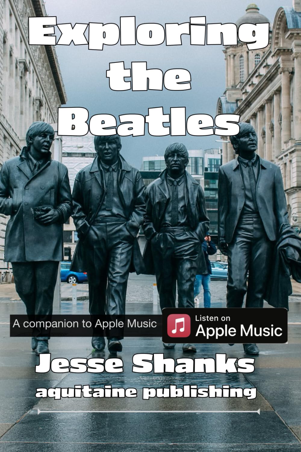 Exploring The Beatles: A History in Playlists (Playlist Journeys in Apple Music)