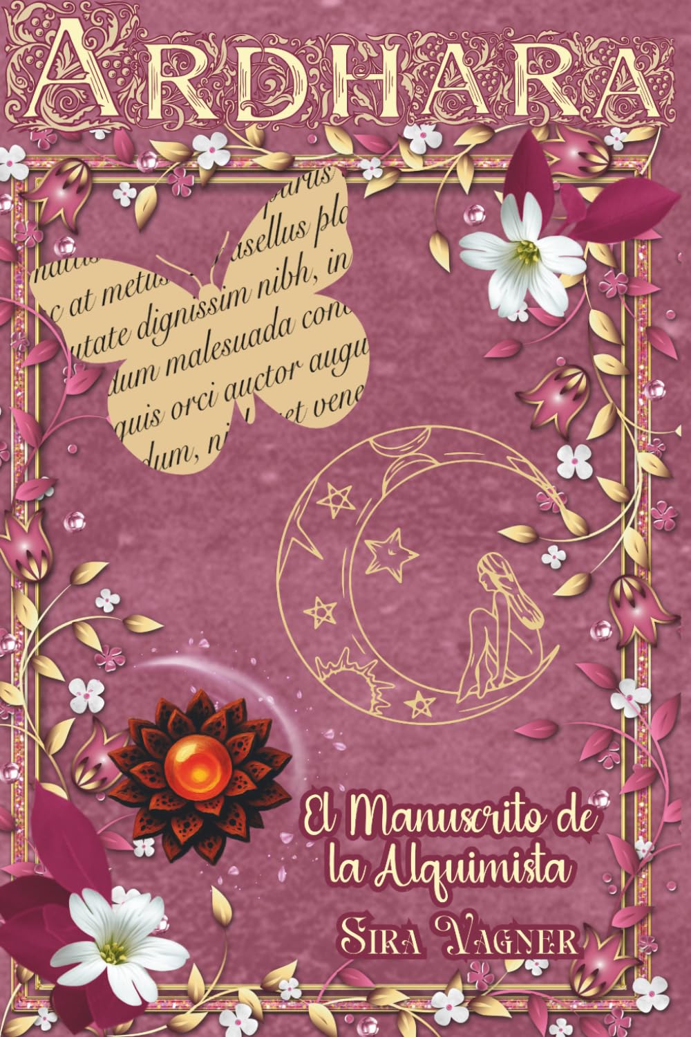 Ardhara: El Manuscrito de la Alquimista · Pacto de Sangre y Esencias Prohibidas. Un viaje de Romantasy donde el olfato es el arma más peligrosa y el ... (Trilogía Ardhara: Las Esencias del Deseo)
