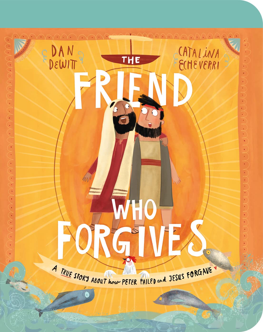 The Friend Who Forgives Board Book: A True Story About How Peter Failed and Jesus Forgave (Illustrated Bible toddler book gift for kids ages 2-4 teaching forgiveness)