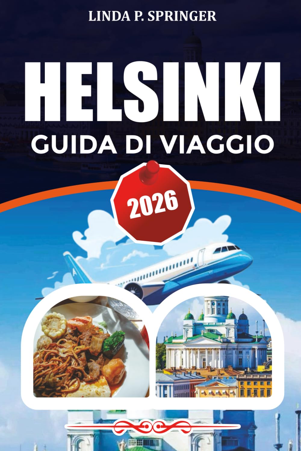 HELSINKI GUIDA DI VIAGGIO 2026: Principali attrazioni, hotel e cose da fare nel 2026