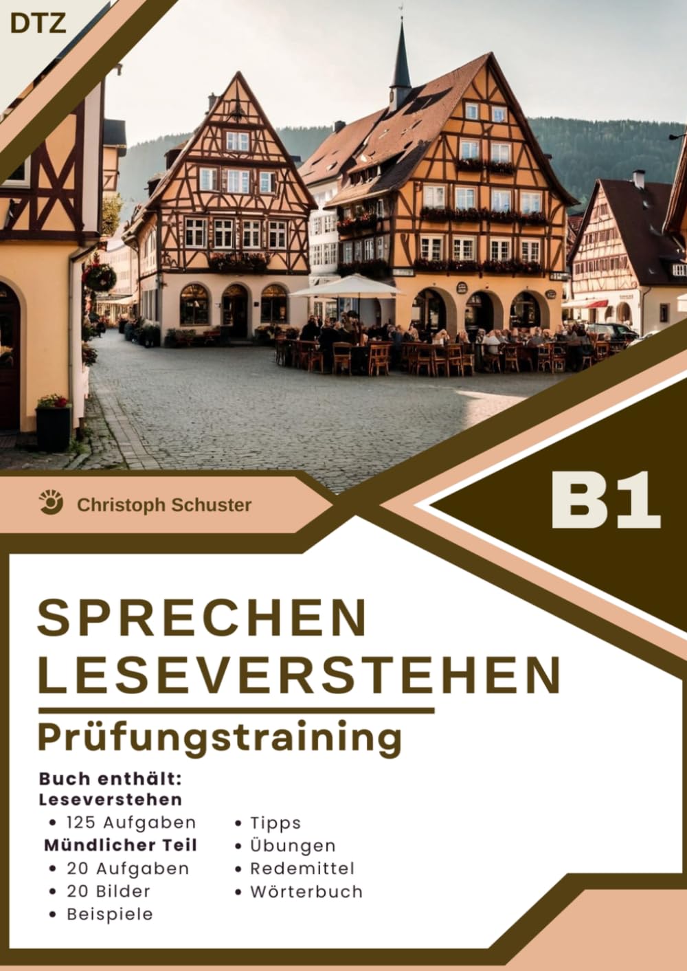DTZ B1 Prüfungstraining: Sprechen und Leseverstehen: 125 Aufgaben zum Leseverstehen, 20 mündliche Aufgaben, Übungen, Tipps, Wörterbuch und Redemittel