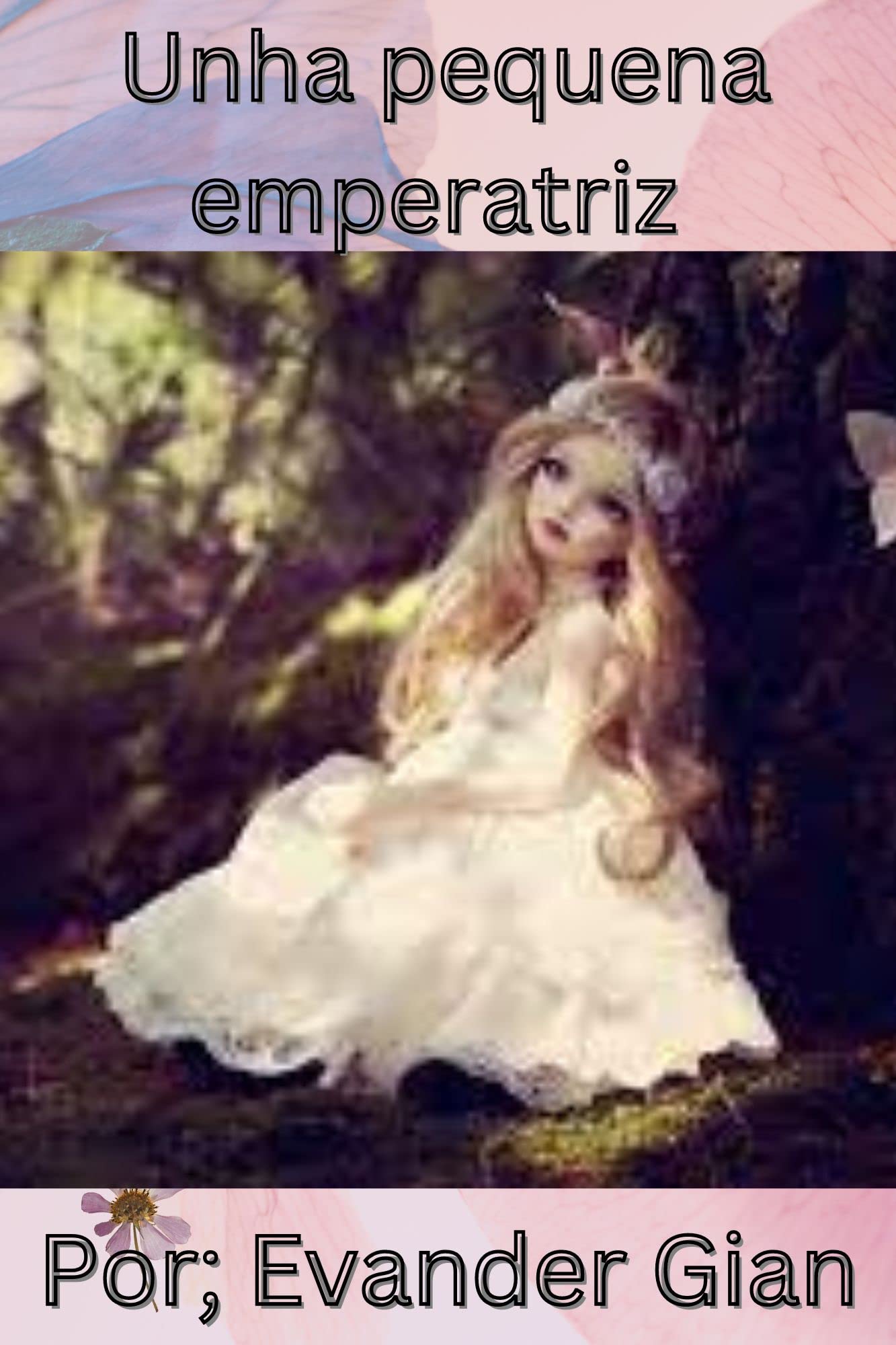 Unha pequena emperatriz (Galician Edition)