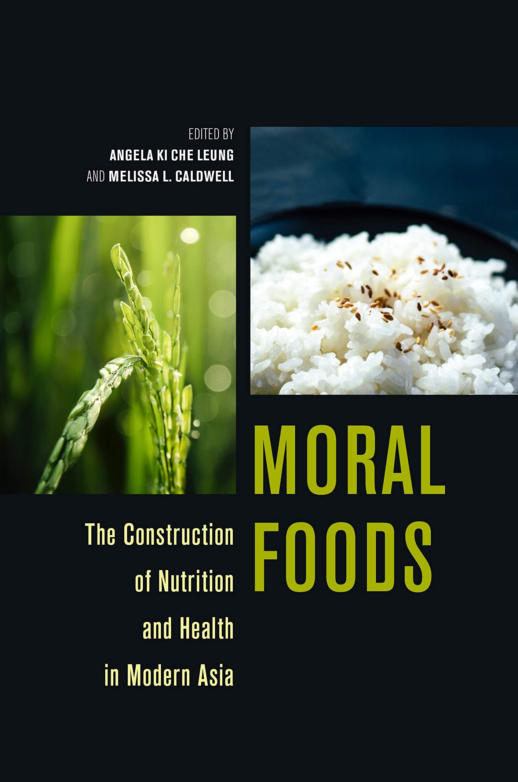 Moral Foods: The Construction of Nutrition and Health in Modern Asia (Food in Asia and the Pacific)