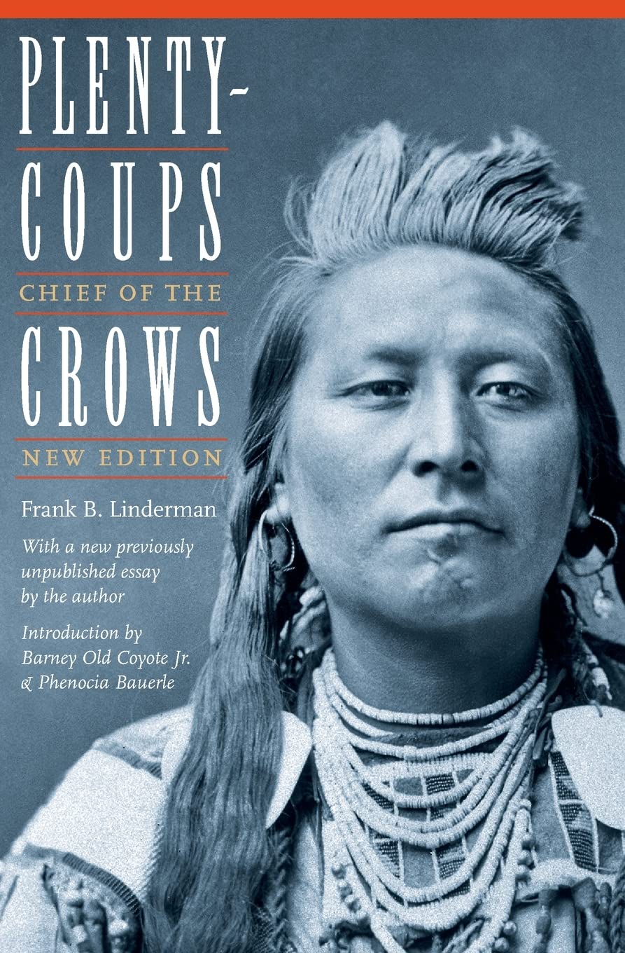 Plenty-coups: Chief of the Crows (Second Edition)