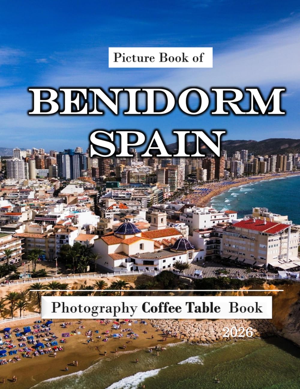 Benidorm, Spain: Beautiful photos showing an amazing country, its architecture and unique charm-perfect for travel lovers.