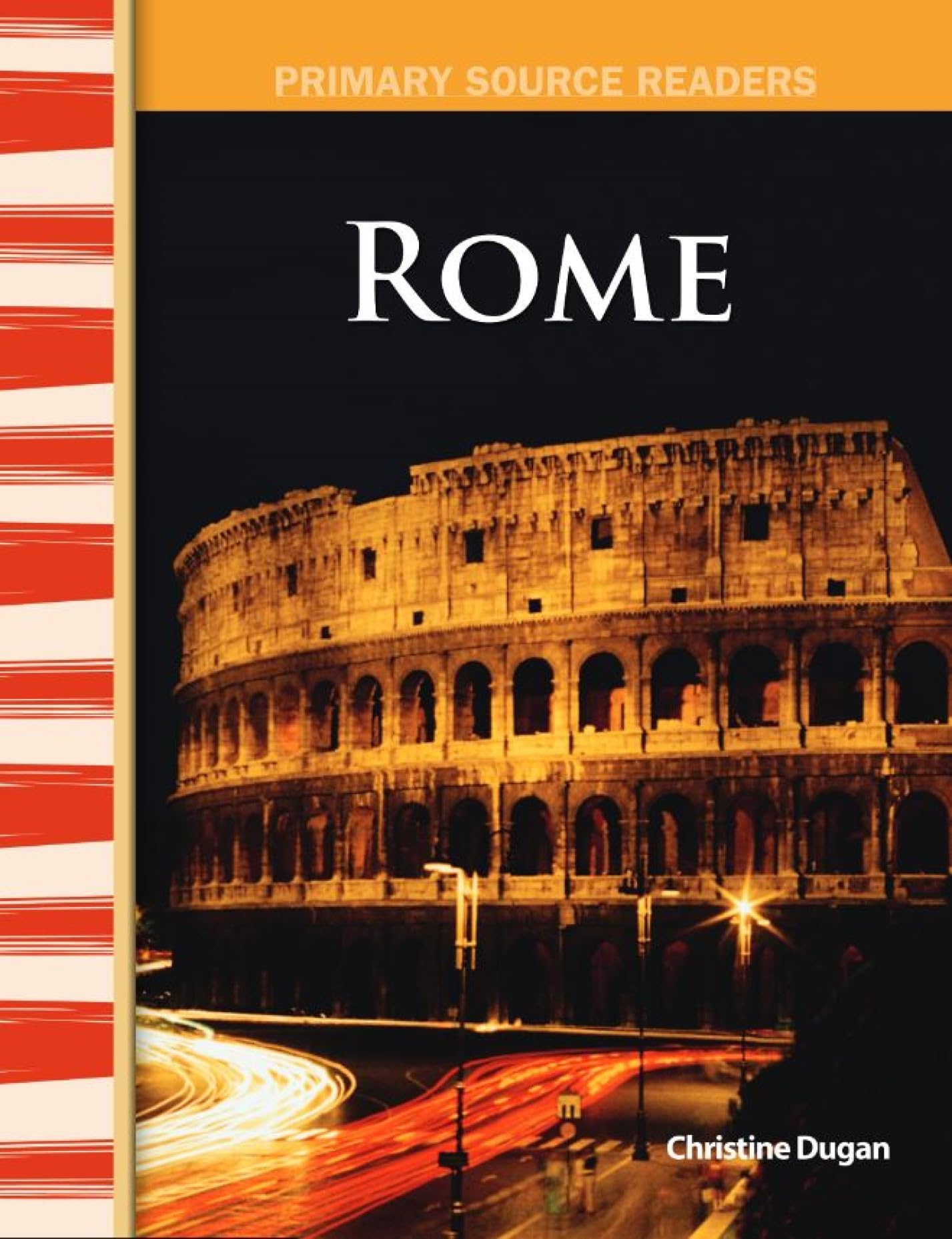 Rome: World Cultures Through Time (Primary Source Readers)