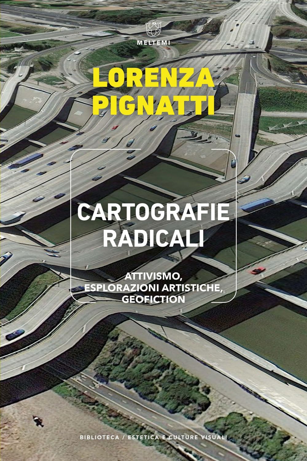 Cartografie Radicali. Attivismo, Esplorazioni Artistiche, Geofiction - 4