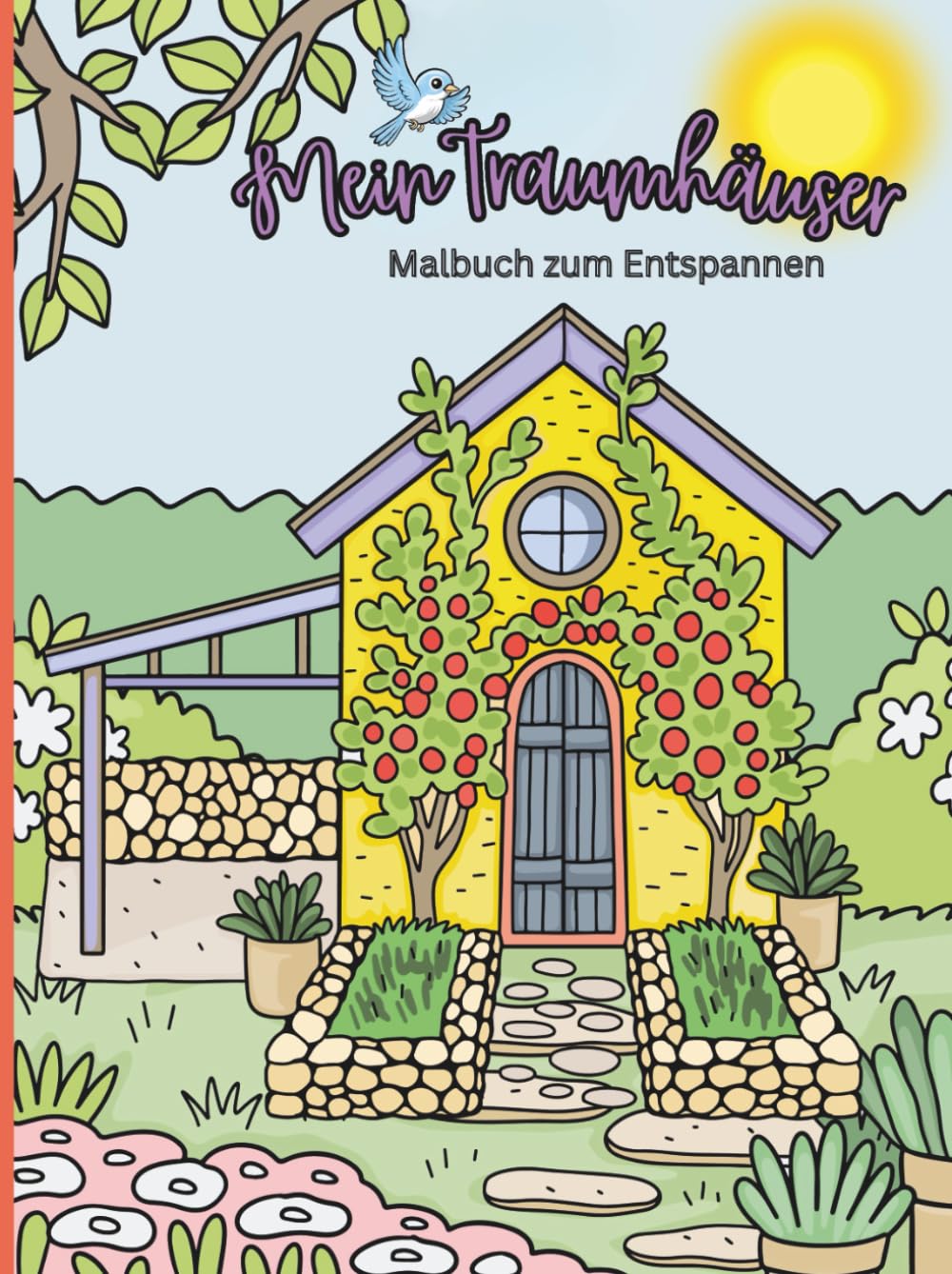 Mein Traumhaus|Malbuch zum Entspannen: Für Erwachsene und Kinder