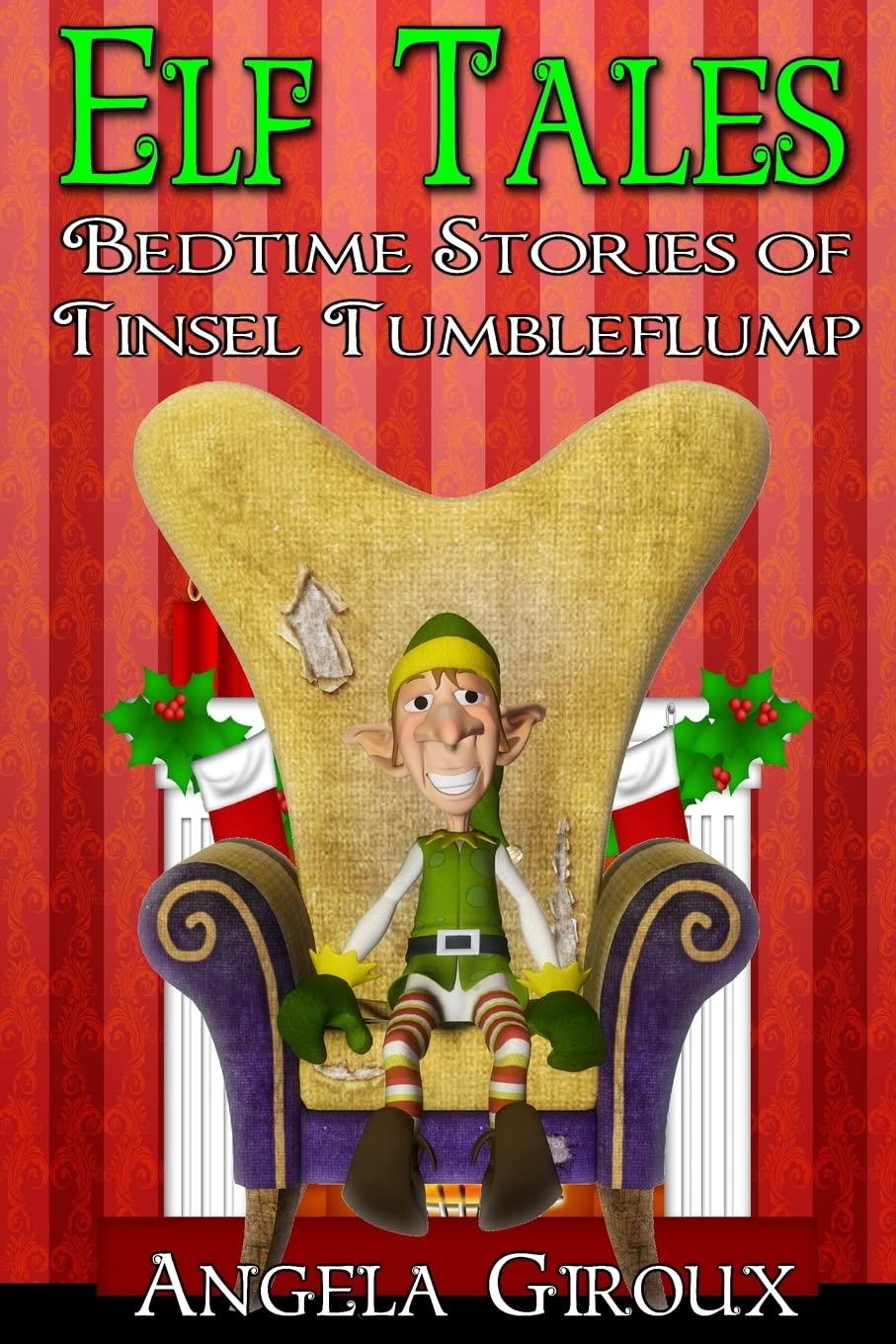 Elf Tales: Bedtime Stories of Tinsel Tumbleflump: Kids Christmas Stories