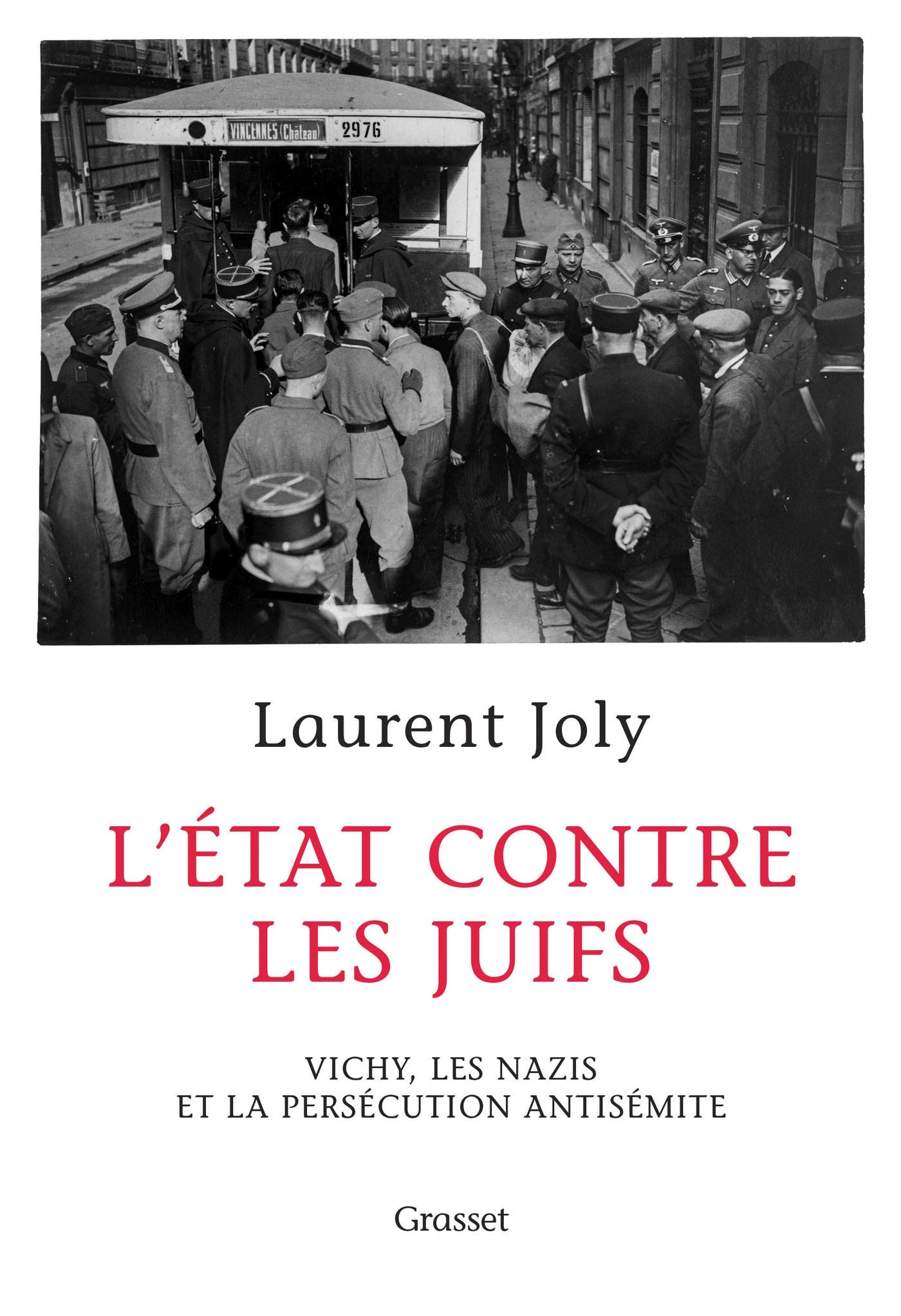 L'État contre les juifs: Vichy, les nazis et la persécution antisémite