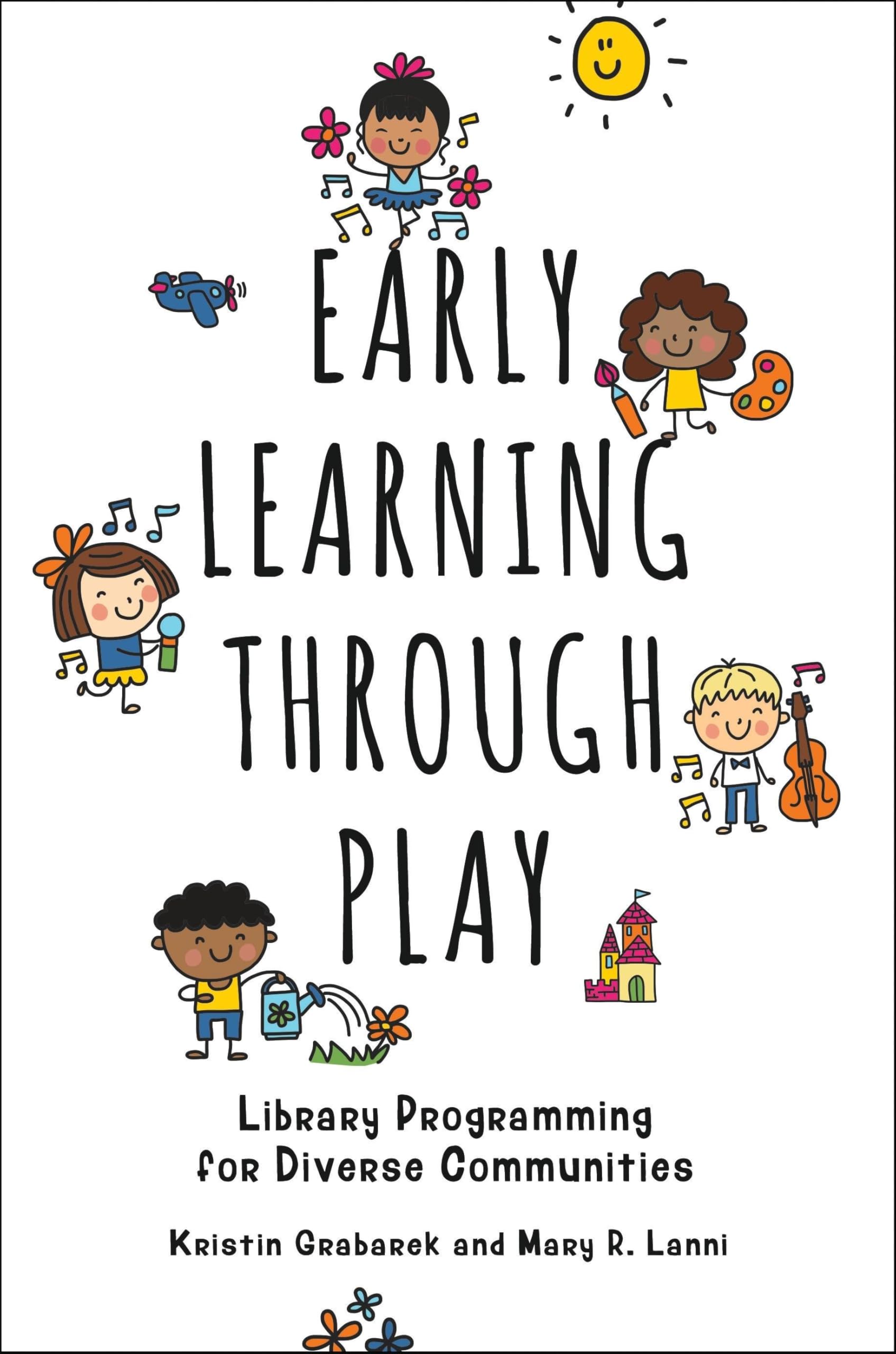 Early Learning through Play: Library Programming for Diverse Communities