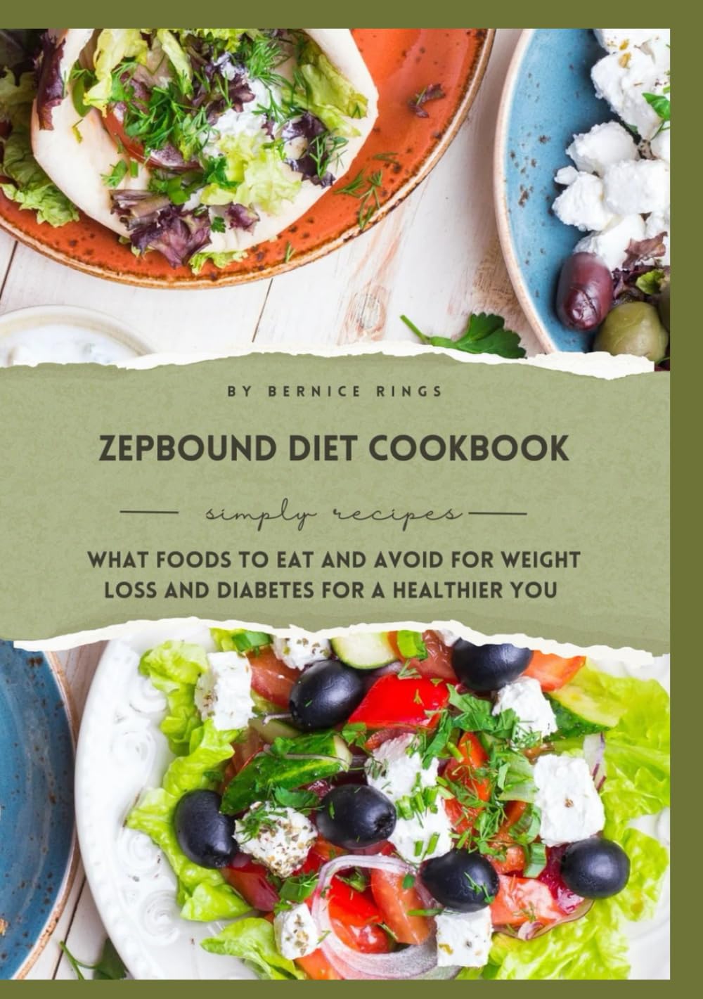 Zepbound Diet Cookbook: What Foods to Eat and Avoid for Weight Loss and Diabetes, and How to Prepare Them for A Healthier You