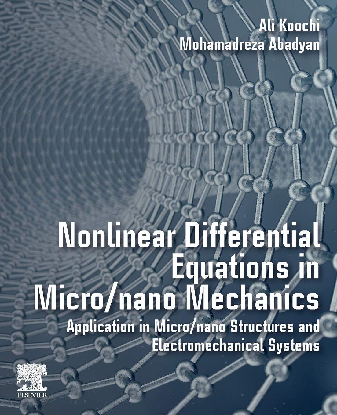 Nonlinear Differential Equations in Micro/Nano Mechanics: Application in Micro/Nano Structures and Electromechanical Systems