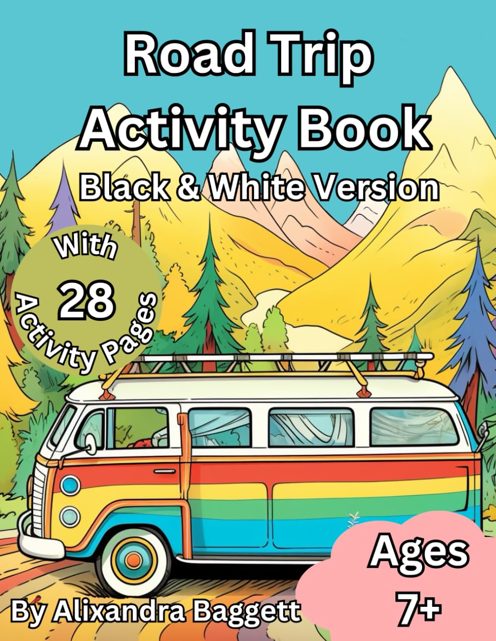 Road Trip Activity Book - Black & White Version: Fun Travel Games for Kids on the Go - Mazes, Word Search, Crosswords, I Spy, Coloring, and More!