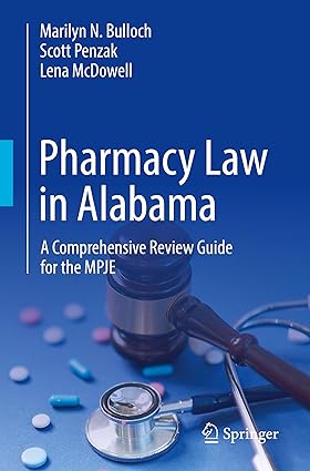 Pharmacy Law in Alabama: A Comprehensive Review Guide for the MPJE