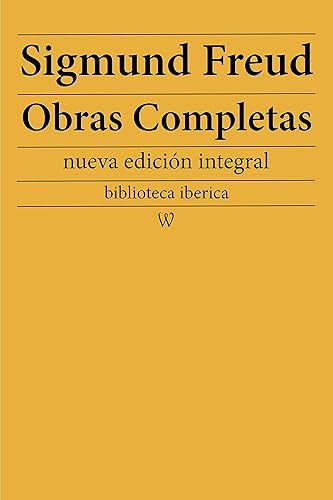 Sigmund Freud: Obras Completas (biblioteca iberica nº 17)