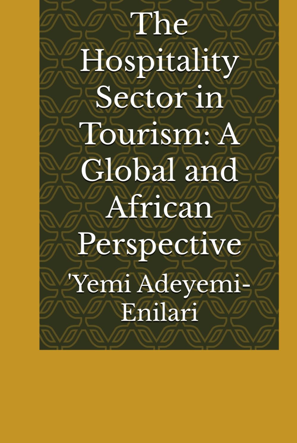 The Hospitality Sector in Tourism: A Global and African Perspective