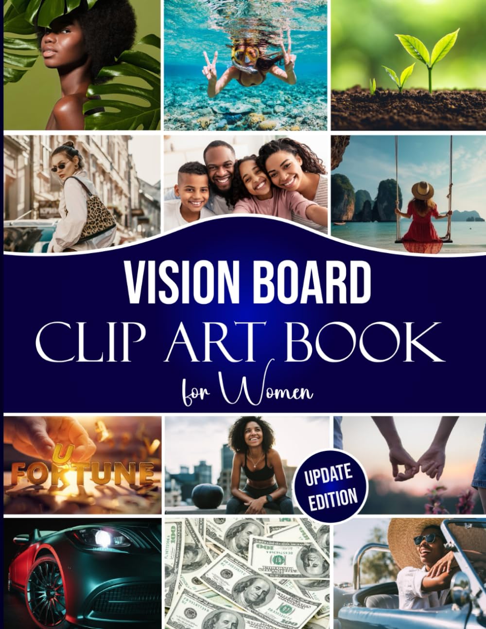 Vision Board Clip Art Book for Women: An All-in-One Vision Board Clip Art Book for Women to Manifest Dreams, Set Goals, and Create a Balanced, Successful Year